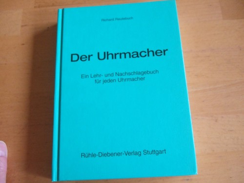 Reutebuch der uhrmacher ein - reutebuch:, uhrmacher-ein